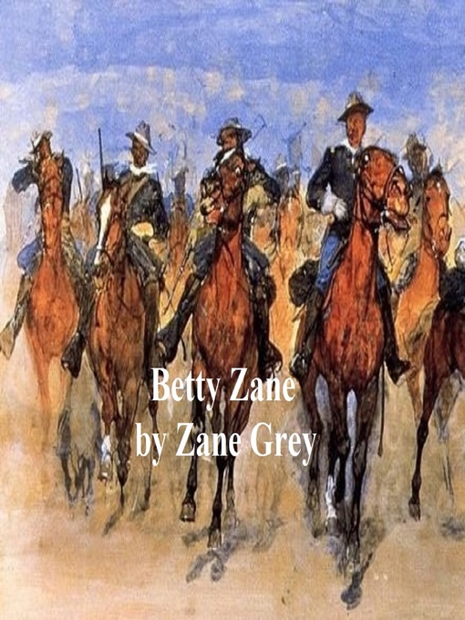 Title details for Betty Zane by Zane Grey - Available